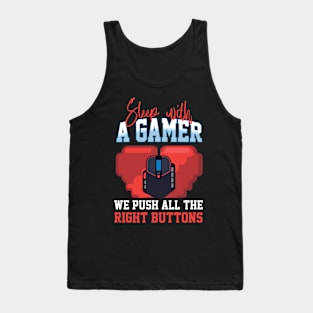 Sleep With A Gamer We Push All The Right Buttons Tank Top